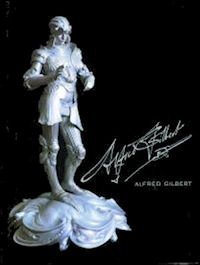 Alfred Gilbert: Sculptor and Goldsmith