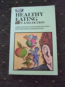Healthy Eating: Fact and Fiction