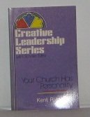 Your Church Has Personality (Creative Leadership Series)