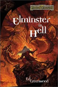 Elminster in Hell (Forgotten Realms: Elminster, Bk 4)