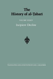 The History of Al-Tabari: Incipient Decline (Suny Series in Near Eastern Studies)