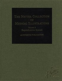 Reproductive System: The Netter Collection of Medical Illustrations (Vol 2)