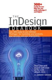 The InDesign Ideabook, 300-plus ready-to-use templates for use with InDesign 2, 2.1, CS, CS2