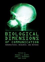 Biological Dimensions of Communication: Perspectives, Methods, and Research