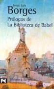 Prologos De La Biblioteca De Babel/ Introduction to the Library of Babel (Biblioteca De Autor / Author Library) (Spanish Edition)