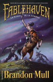 Fablehaven III. La plaga de la sombra (Spanish Edition)