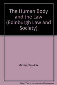 The Human Body and Law: Second Edition (Edinburgh Law and Society Series)
