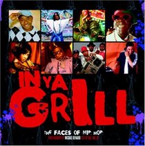 In Ya Grill: The Faces of Hip Hop