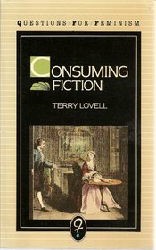 Consuming Fiction (Questions for Feminism)