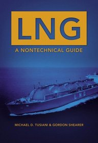 LNG: A Nontechnical Guide