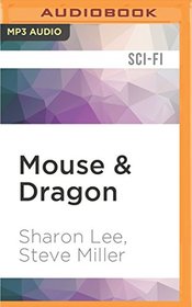 Mouse & Dragon (Liaden Universe Space Regencies)