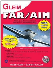 Gleim Federal Aviation Regulations / Aeronautical Information Manual 2011
