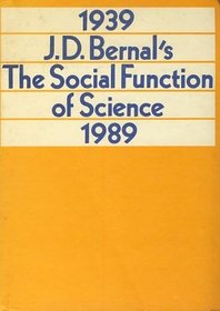J.D. Bernal's The social function of science, 1939-1989