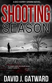 Shooting Season (DCI Harry Grimm, Bk 4)