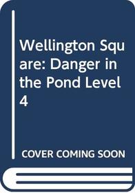 Wellington Square: Danger in the Pond Level 4