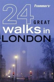 Frommer's 24 Great Walks in London
