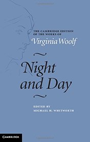 Night and Day (The Cambridge Edition of the Works of Virginia Woolf)