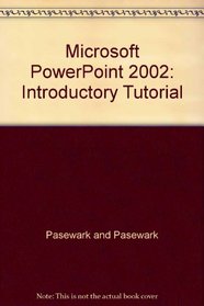 Microsoft PowerPoint 2002: Introductory Tutorial
