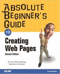 Absolute Beginner's Guide to Creating Web Pages (2nd Edition)