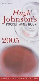 Hugh Johnson's Pocket Wine Book 2005 (Hugh Johnson's Pocket Wine Book)