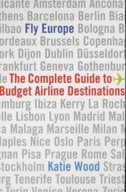 Fly Europe: The Complete Guide to Budget Airline Destinations