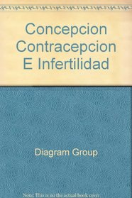 Concepcion Contracepcion E Infertilidad (Spanish Edition)