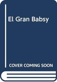 El Gran Babsy (Spanish Edition)