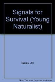 Signals for Survival (Young Naturalist)