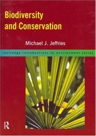 Biodiversity and Conservation (Routledge Introductions to Environment.)
