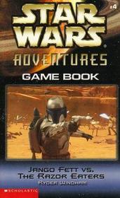 Jango Fett vs. The Razor Eaters: Star Wars Adventures - Game Book #4