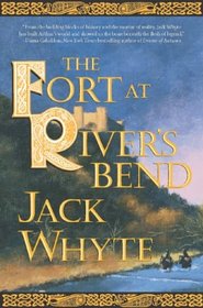 The Fort at River's Bend (Camulod Chronicles, Bk 5)