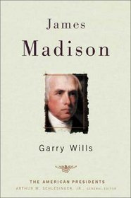 James Madison (American Presidents, Bk 4)