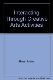 Interacting Through Creative Arts Activities