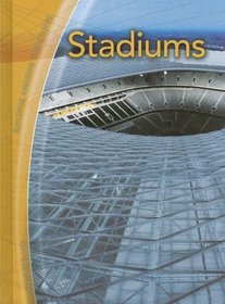 Stadiums (Building Amazing Structures (2nd Edition))