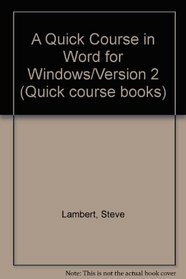 A Quick Course in Word for Windows/Version 2 (Quick course books)