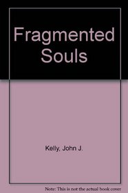 Fragmented Souls