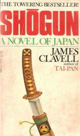 Shogun, a novel of Japan.