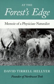 At the Forest's Edge: Memoir of a Physician-Naturalist