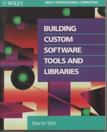 Building Custom Software Tools and Libraries (Wiley Professional Computing)