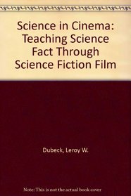 Science in Cinema: Teaching Science Fact Through Science Fiction Film