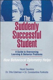 Suddenly Successful Student: A Guide to Overcoming Learning and Behavior Problems