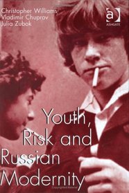 Youth, Risk and Russian Modernity