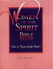 Women of the Spirit Bible Studies: Volume 1