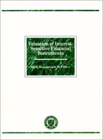 Valuation of Interest-Sensitive Financial Instruments: SOA Monograph M-FI96-1