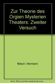 Zur Theorie des Orgien Mysterien Theaters: Zweiter Versuch