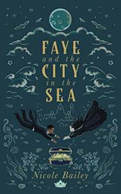 Faye and the City in the Sea (Faye and the Ether)