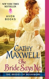 The Bride Says No (Brides of Wishmore, Bk 1)