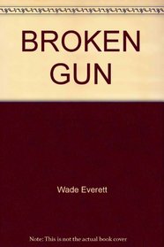 Broken Gun