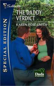 The Daddy Verdict (Dads in Progress, Bk 3) (Silhouette Special Edition, No 1925)