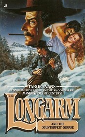 Longarm and the Counterfeit Corpse (Longarm, No 212)